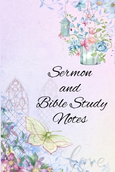 Sermon and Bible Study Notes