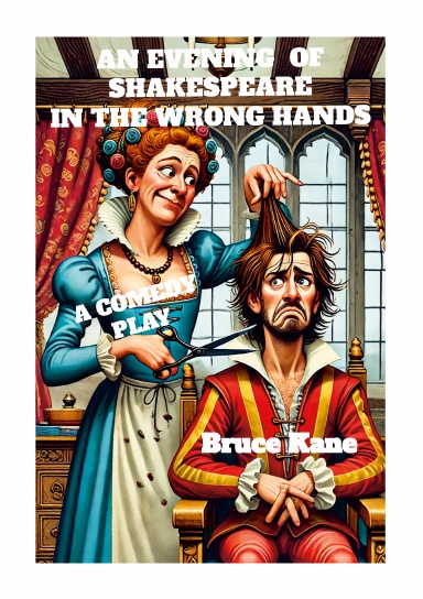 AN EVENING OF SHAKESPEARE IN THE WRONG HANDS