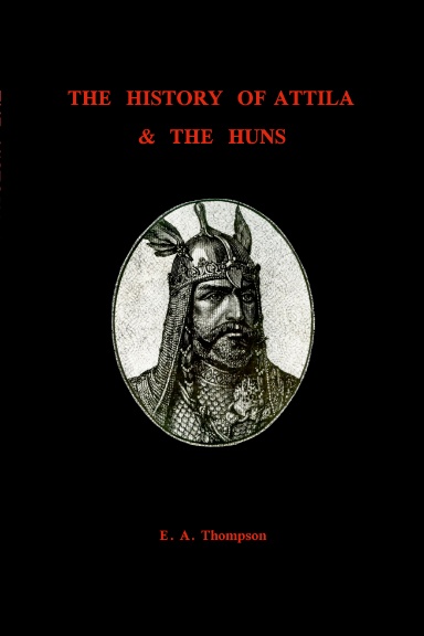 A History Of Attila And The Huns