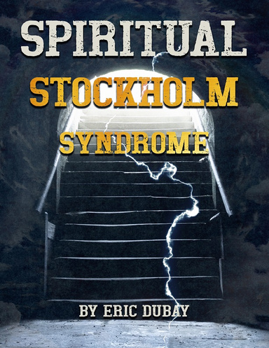 Spiritual Stockholm Syndrome