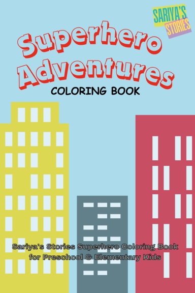 Superhero Adventures: Coloring Book