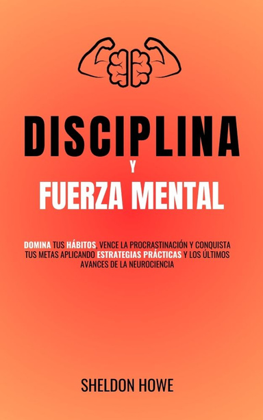 Disciplina Y Fuerza Mental