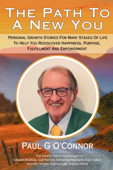 The Path To A New You: Paul G O'Connor