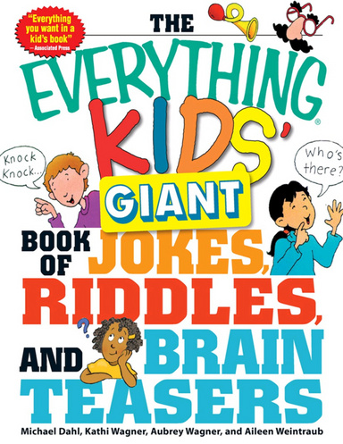 The Everything Kids' Giant Book of Jokes