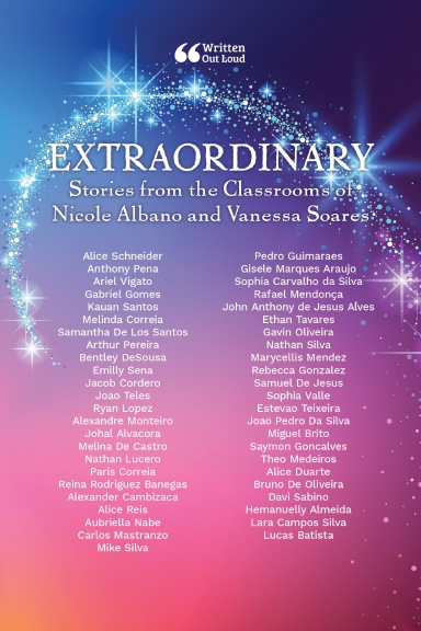 Extraordinary Stories from the Classrooms of Nicole Albano and Vanessa Soares
