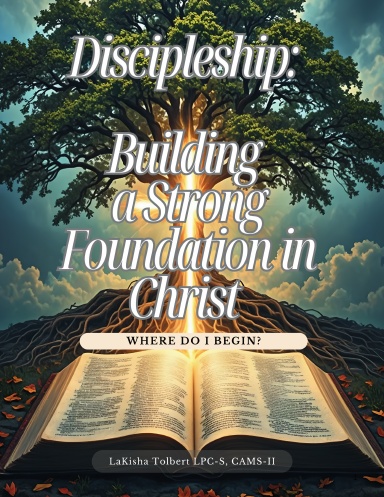 Discipleship: Building a Strong Foundation in Christ.