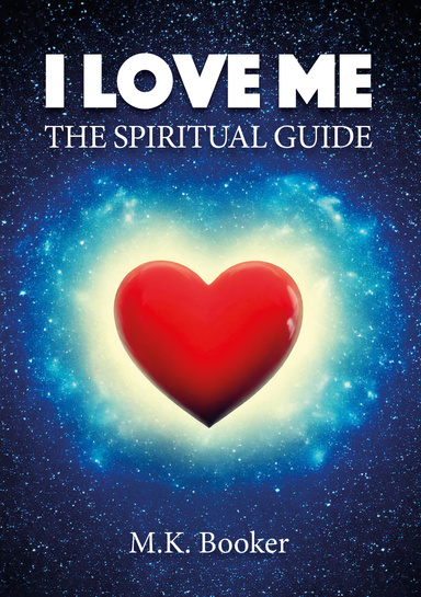 I Love Me - The Spiritual Guide