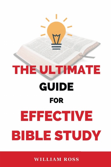 The Ultimate Guide For Effective Bible Study