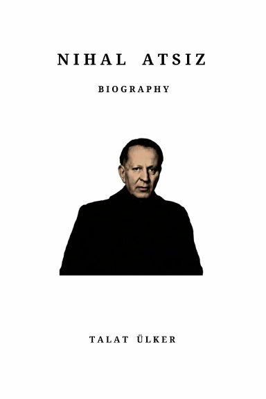 Nihal Atsız: Biography