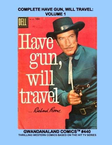 Complete Have Gun, Will Travel: Volume 1