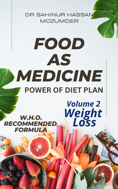 Food As Medicine, Volume 2, Weight Loss