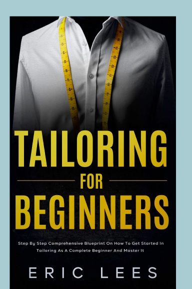 Tailoring For Beginners