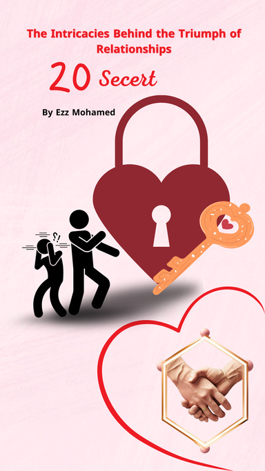 Intricacies Behind the Triumph of Relationships:By Ezz Mohamed