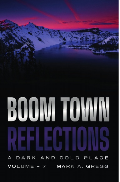 A Dark and Cold Place (Boom Town Reflections Volume 7)