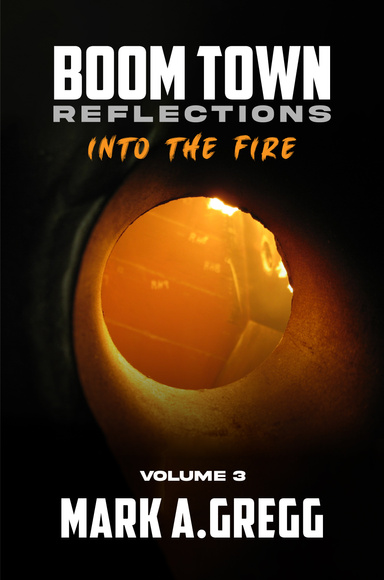 Into The Fire (Boom Town Reflections Volume 3)