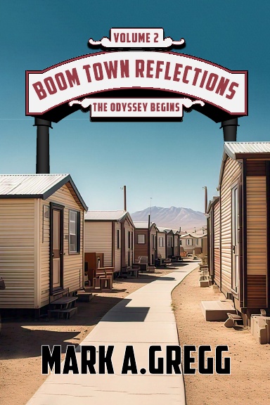 The Odyssey Begins (Boom Town Reflections Volume –2)