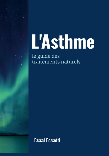 L'asthme le guide des traitements naturels