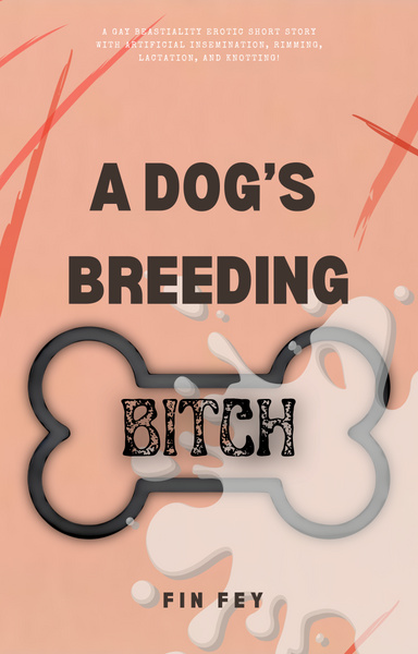 A Dog’s Breeding Bitch