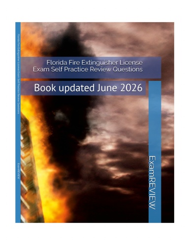 Florida Fire Extinguisher License Exam Self Practice Review Questions