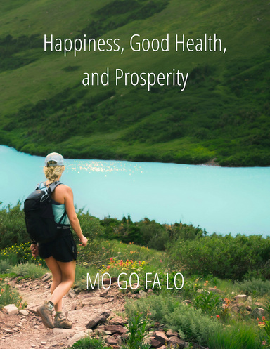 Happiness, Good Health, and Prosperity