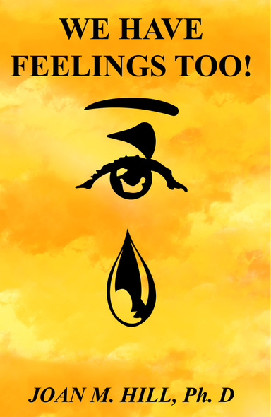 WE HAVE FEELINGS TOO!