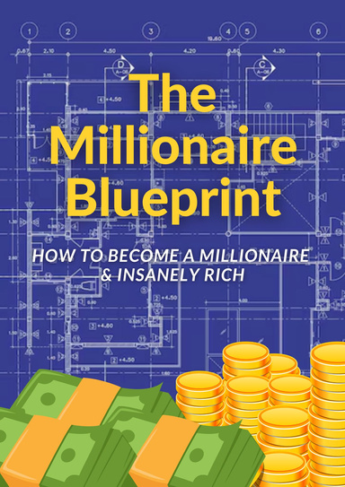 The Millionaire Blueprint