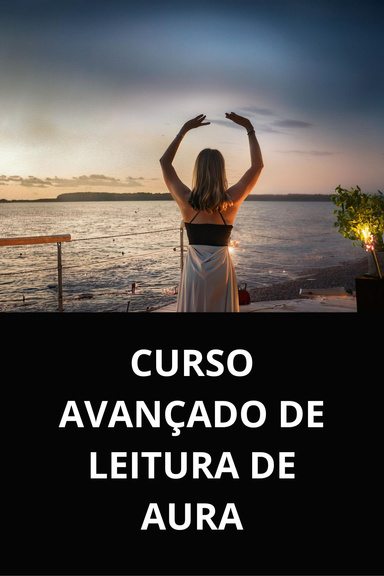 CURSO AVANÇADO DE LEITURA DE AURA
