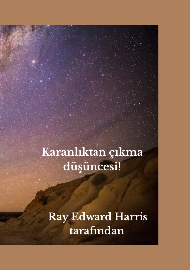 Karanlıktan çıkma düşüncesi!