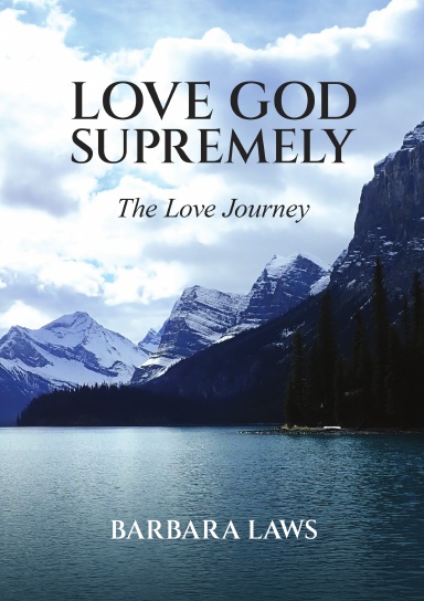 Devotional Series:  Love GOD Supremely