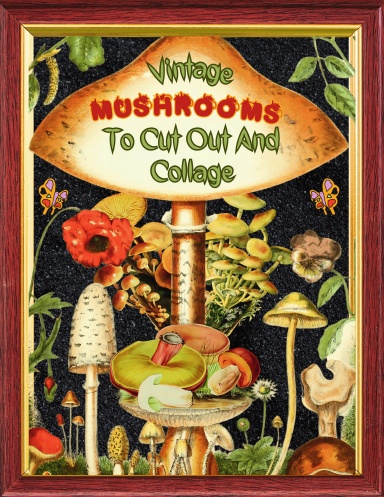 Vintage Mushrooms To Cut Out And Collage