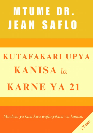 KUTAFAKARI UPYA KANISA KWA KARNE YA 21