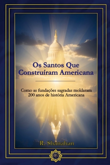 Os Santos Que Construíram Americana