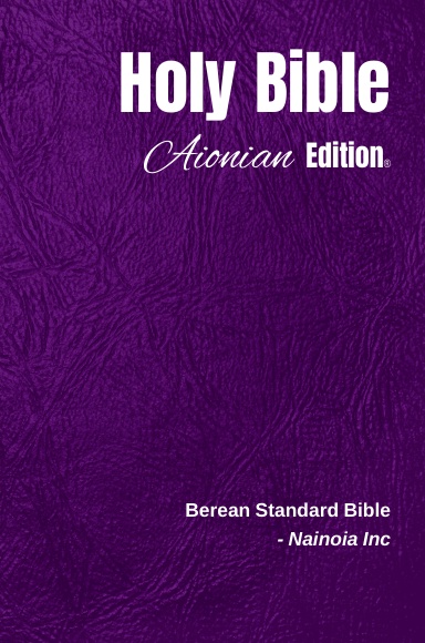 Holy Bible Aionian Edition: Berean Standard Bible