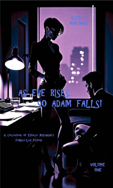 As Eve Rises... So Adam Falls! - Volume One