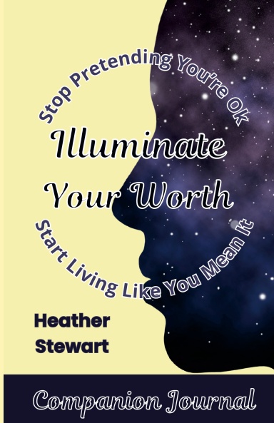 Illuminate Your Worth Companion Journal
