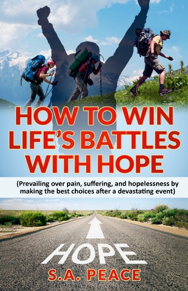 HOW TO WIN LIFE’S BATTLES WITH HOPE