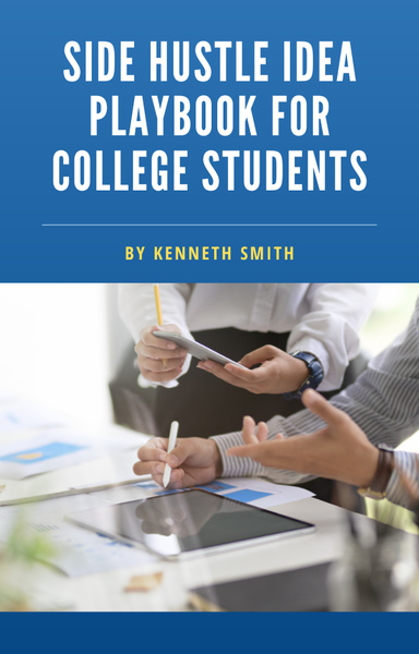 Side Hustle Idea Playbook for College Students