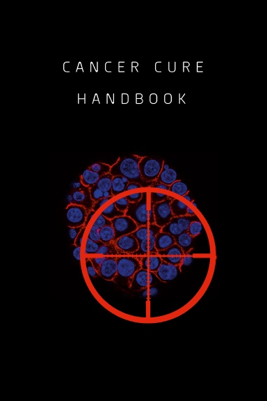 Cancer Cure Handbook