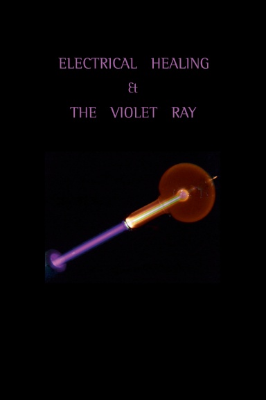 Electric Healing & The Violet Ray
