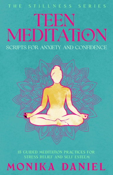 Teen Meditation Scripts for Anxiety and Confidence