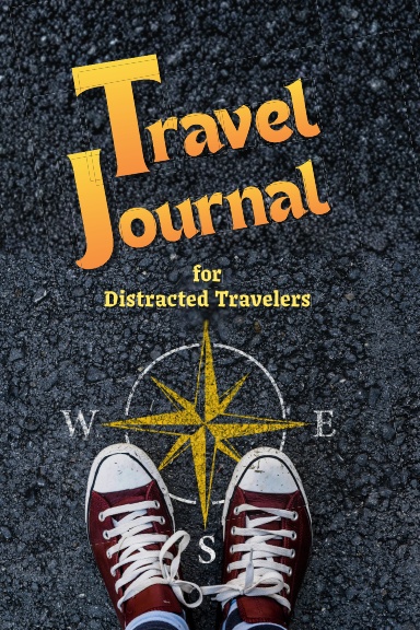 Travel Journal for Distracted Travelers