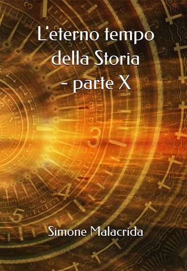 L'eterno tempo della Storia - parte X