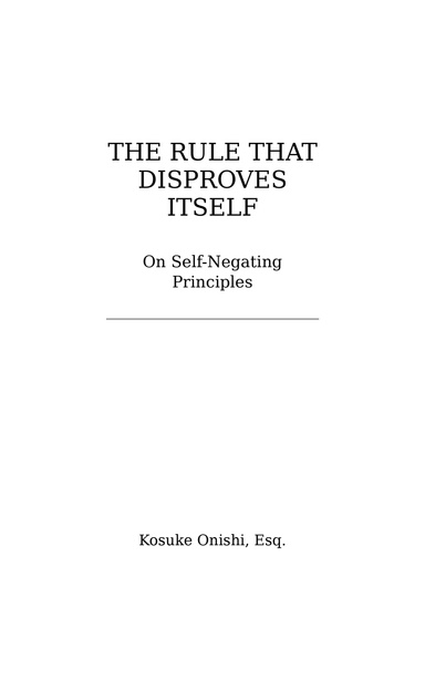 The Rule That Disproves Itself — On self-negating principles