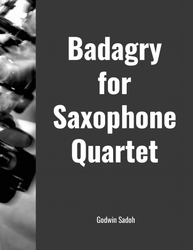 Badagry for Saxophone Quartet