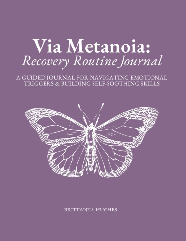 Via Metanoia: Recovery Routine Journal