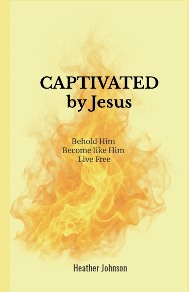 Captivated by Jesus