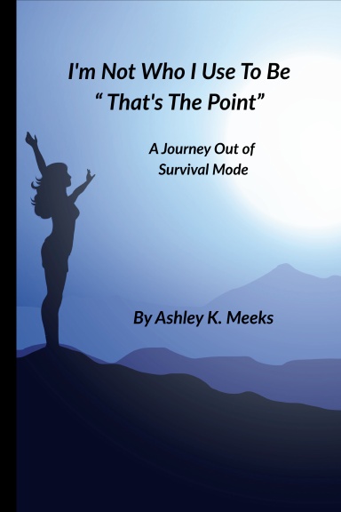 I'm Not Who I Use To Be " That's The Point"