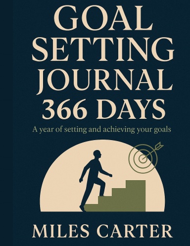 366 Days Goal-Setting Journal - Miles Carter