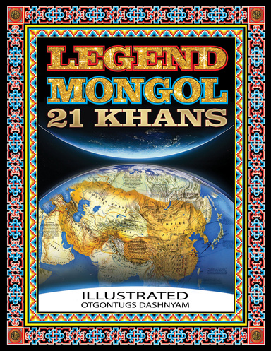 LEGEND MONGOL 21 KHANS
