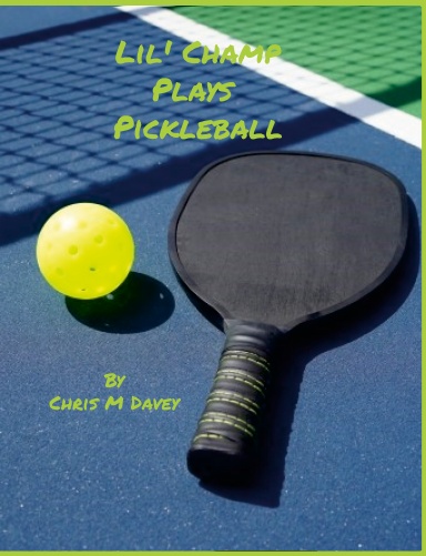 Lil' Champ Plays Pickleball